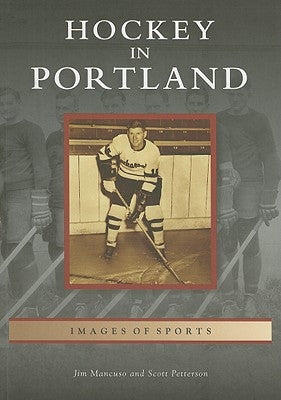 Hockey in Portland by Mancuso, Jim
