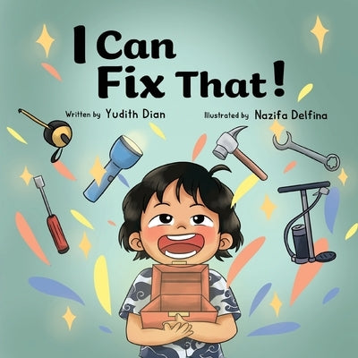I Can Fix That! by Dian, Yudith