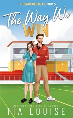 The Way We Win by Louise, Tia
