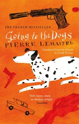 Going to the Dogs by Lemaitre, Pierre