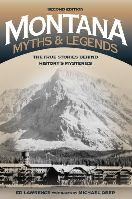 Montana Myths and Legends by Lawrence, Edward