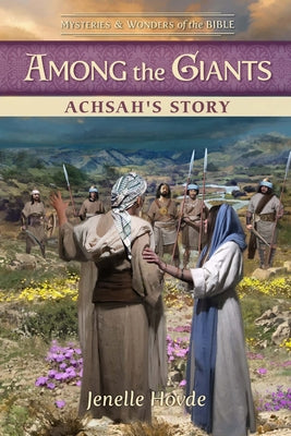 Among the Giants: Achsah's Story by Hovde, Jenelle