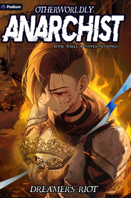 Suffer No Kings: An Epic Portal Fantasy by Riot, Dreamer's