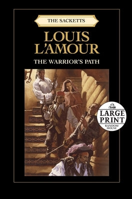 The Warrior's Path: The Sacketts: A Novel by L'Amour, Louis