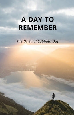 A Day To Remember: The Original Sabbath Day by Krueger, Daniel