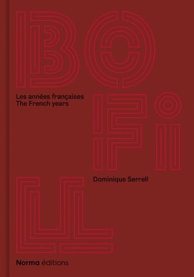 Ricardo Bofill. Les Ann?es Fran?aises by Serrell, Dominique
