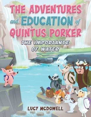 The Adventures And Education of Quintus Porker by McDowell, Lucy