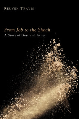 From Job to the Shoah by Travis, Reuven