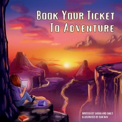 Book Your Ticket To Adventure by Hodgson, Sarah
