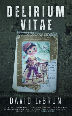 Delirium Vitae by Lebrun, David
