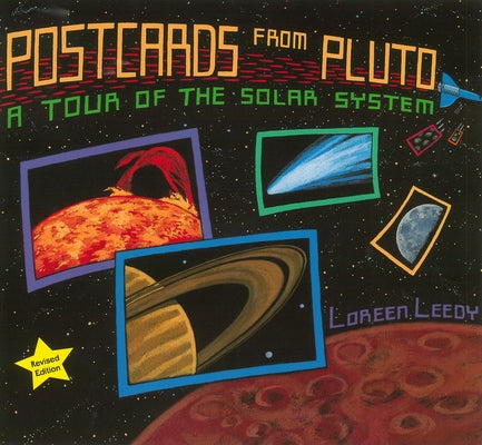 Postcards from Pluto: A Tour of the Solar System by Leedy, Loreen