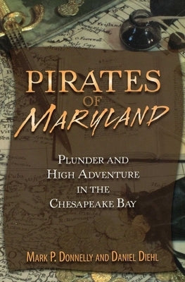 Pirates of Maryland by Donnelly, Mark P.