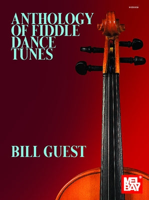 Anthology of Fiddle Dance Tunes by Guest, Bill