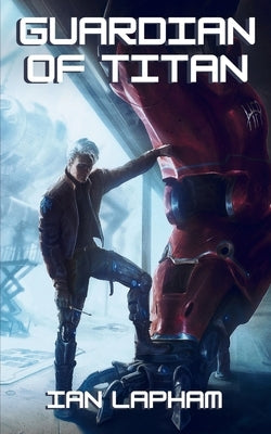 Guardian of Titan by Lapham, Ian