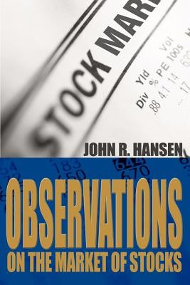 Observations on the Market of Stocks by Hansen, John R.