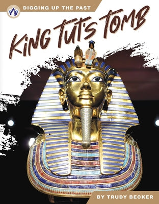 King Tut's Tomb by Becker, Trudy