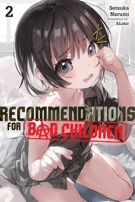 Recommendations for Bad Children, Vol. 2 (Novel) by Narumi, Setsuka