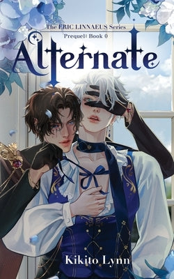 Eric Linnaeus - Alternate: Prequel Book 0 by Lynn, Kikito