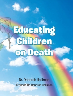 Educating Children on Death by Hollimon, Deborah