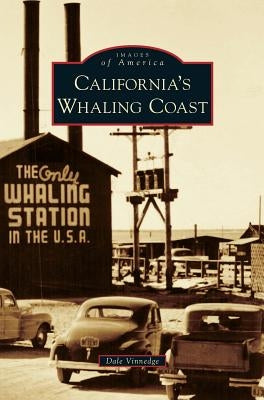 California's Whaling Coast by Vinnedge, Dale