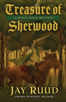 Treasure of Sherwood by Ruud, Jay