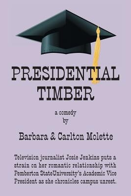 Presidential Timber by Molette, Barbara