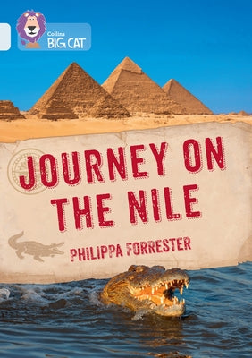 Collins Big Cat - Journey on the Nile: Band 17/Diamond by Collins Big Cat