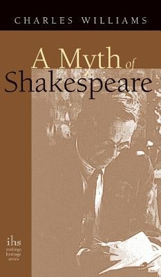 Myth of Shakespeare by Williams, Charles
