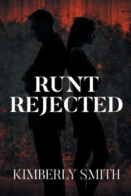 Runt Rejected by Smith, Kimberly
