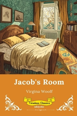 Jacob's Room Timeless Classics by Virginia Woolf