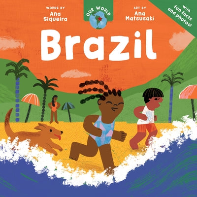 Our World: Brazil by Siqueira, Ana