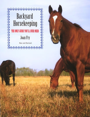 Backyard Horsekeeping by Fry, Joan