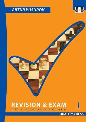 Revison & Exam 1: The Fundamentals by Yusupov, Artur