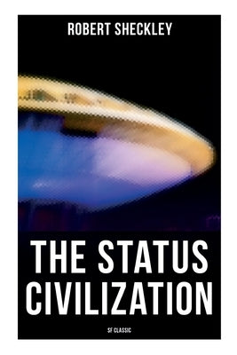 The Status Civilization (SF Classic) by Sheckley, Robert