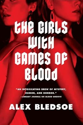 The Girls with Games of Blood by Bledsoe, Alex