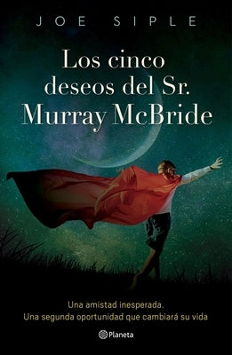 Los Cinco Deseos del Sr. Murray McBride / The Five Wishes of Mr. Murray McBride by 
