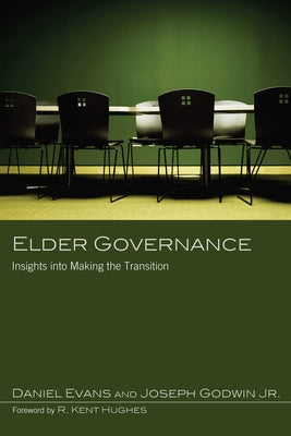 Elder Governance: Insights Into Making the Transition by Evans, Daniel