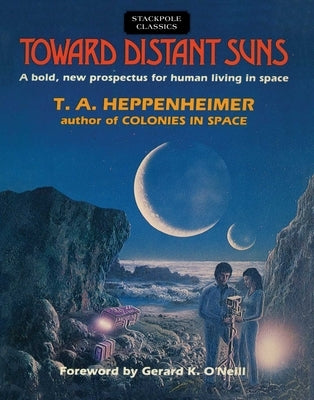 Toward Distant Suns by Heppenheimer, T. a.