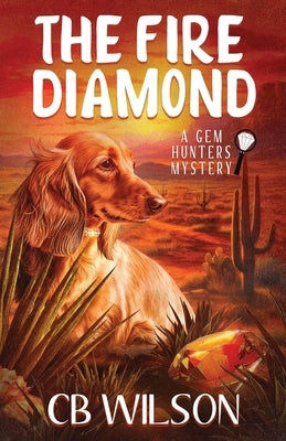 The Fire Diamond by Wilson, C. B.