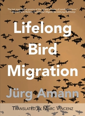 Lifelong Bird Migration: Lebenslang Vogelzug by Amann, JÃ¼rg