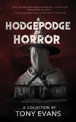 A Hodgepodge of Horror by Evans, Tony