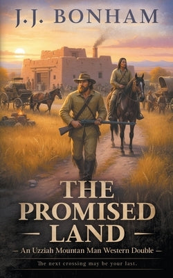 The Promised Land: A Western Double by Bonham, J. J.