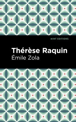Thérèse Raquin by Zola, &#195;&#137;mile