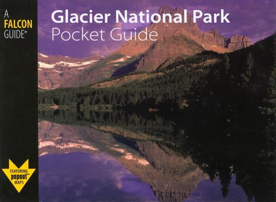 Glacier National Park Pocket Guide by Gildart, Jane