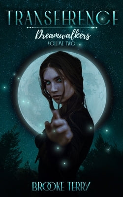 Transference: Dreamwalkers Volume Two: Dreamwalkers Volume Two: Dreamwalkers Volume by Terry, Brooke