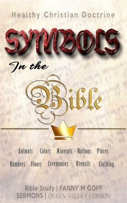 Symbols in the Bible by M. Goff, Fanny