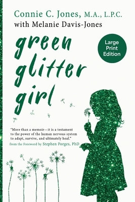 Green Glitter Girl: A Journey of Hope and Trauma Recovery by Jones, Connie C.