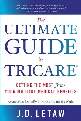 The Ultimate Guide to TRICARE by Letaw, John