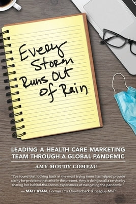 Every Storm Runs Out of Rain by Moudy Comeau, Amy