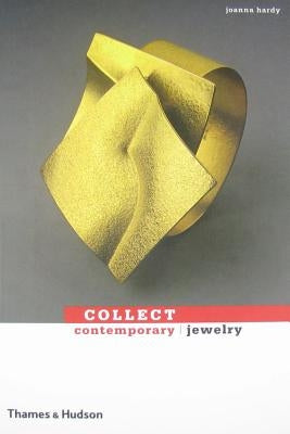 Collect Contemporary: Jewelry by Hardy, Joanna